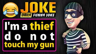 Funny joke ; I'm a thief, do not touch my gun