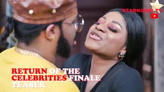 RETURN OF THE CELEBRITIES (SEASON FINALE TEASER ) New Movie 2021 Latest Nigerian Nollywood Movie