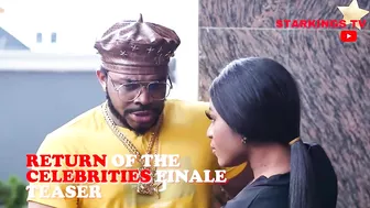 RETURN OF THE CELEBRITIES (SEASON FINALE TEASER ) New Movie 2021 Latest Nigerian Nollywood Movie