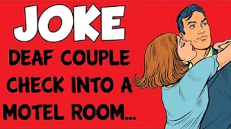 Funny Joke - A Deaf Husband And Wife Stay In A Motel - Then This Happens