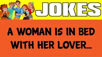 Funny Joke - A Woman Is In Bed With Her Lover When The Phone Rings