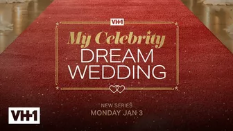 My Celebrity Dream Wedding Official Trailer | Premieres Tonight 9/8c on VH1