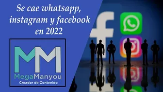 Se cae whatsapp instagram y facebook en 2022