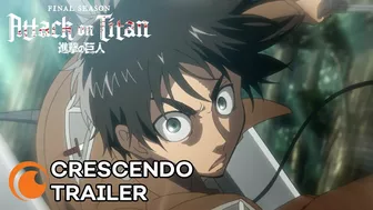 Attack on Titan Final Season | CRESCENDO TRAILER