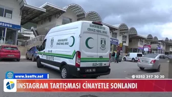 İNSTAGRAM TARTIŞMASI CİNAYETLE SONLANDI