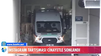 İNSTAGRAM TARTIŞMASI CİNAYETLE SONLANDI