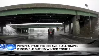 Virginia State Police: Avoid all travel if possible during winter storms