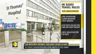 UK eases testing rules for travel despite reporting nearly 200,000 COVID-19 cases per day | WION