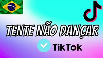 ~Tente não dançar - versão tiktok 222????????