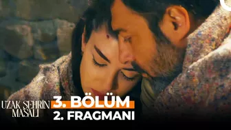 Uzak Şehrin Masalı 3. Bölüm 2. Fragmanı | Sarılırsan Isınırsın...