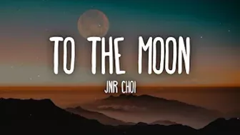 Jnr Choi - TO THE MOON (Lyrics) Drill Remix TikTok | Talking to the moon