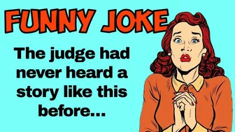 Funny clean joke: The judge had never heard a story like this before... || Joke of the day ????