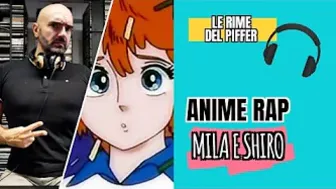 ???? ANIME RAP - 1 - Mila e Shiro ????