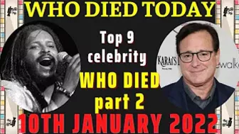 Who Died Today 10th January 2022 | Top 9 celebrity died last few day-part 2