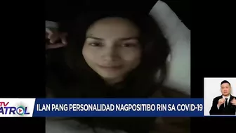 Ilang celebrity nagpositibo sa COVID-19  | Star Patrol