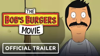 The Bob’s Burgers Movie - Official Trailer (2022) H. Jon Benjamin, Kristen Schaal