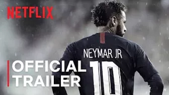 Neymar: The Perfect Chaos | Official Trailer | Netflix