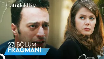 Camdaki Kız 27. Bölüm Fragmanı | "Dünya'nın En Temiz Kalplisini Kaybetmek Üzeresin"