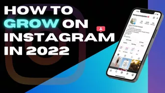 How To Grow On Instagram In 2022