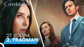 Camdaki Kız 27. Bölüm 2. Fragman | "Yalanın Batsın Yalancısın"