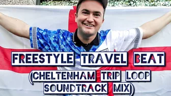 Freestyle Travel Beat (Cheltenham Trip Loop Soundtrack Mix)