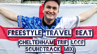 Freestyle Travel Beat (Cheltenham Trip Loop Soundtrack Mix)