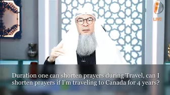 Duration one can shorten prayers during Travel, can I shorten for 4 years? Traveling to Canada