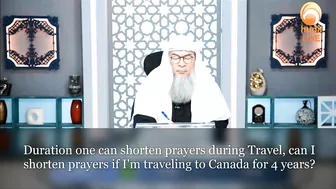 Duration one can shorten prayers during Travel, can I shorten for 4 years? Traveling to Canada