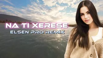 Elsen Pro - Na Ti Xerese ( Tiktok Remix )