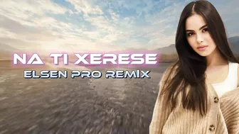 Elsen Pro - Na Ti Xerese ( Tiktok Remix )