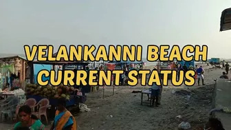 VELANKANNI BEACH CURRENT STATUS