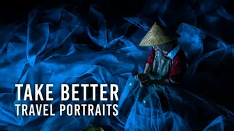 How to Take Better Travel Portraits: 5 Tips with Esteban Toro