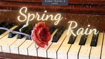 Spring Rain - Yiruma - Piano Travel & Love