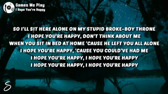 Games We Play - I Hope You're Happy (Lyrics)