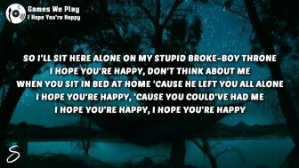 Games We Play - I Hope You're Happy (Lyrics)