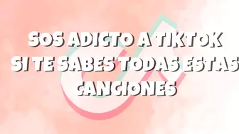 SOS ADICTO A TIKTOK SI TE SABES TODAS ESTAS CANCIONES! 2022