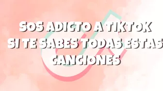 SOS ADICTO A TIKTOK SI TE SABES TODAS ESTAS CANCIONES! 2022