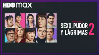 Sexo, Pudor y Lágrimas 2 | Trailer | HBO Max