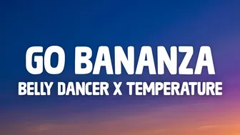 Go Bananza (Belly Dancer) x Temperature (TikTok Mashup) [Lyrics]