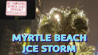 Winter Storm Jasper Brings Unusual ICE to Myrtle Beach, SC