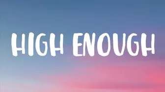 K.Flay - High Enough (Lyrics) "Cause I'm already high enough" [TikTok Song]