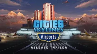 Cities: Skylines Airports Release Trailer | Available NOW! | Official Announcement Trailer