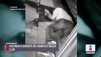 Matan al gerente del club Mamita's Beach en Playa del Carmen | Noticias con Ciro Gómez Leyva