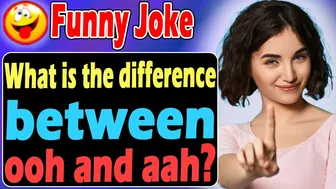 Funny Joke : What is the difference between oh and ah?