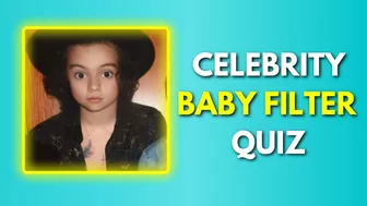 Guess The Celebrity By The Baby Face Filter | Celebrity Quiz