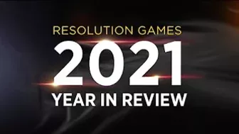 Resolution Games 2021 Year In Review