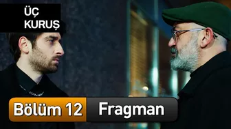 Üç Kuruş 12. Bölüm Fragman