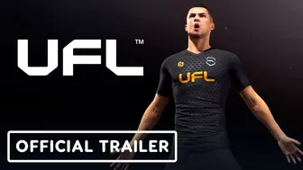 UFL - Exclusive Gameplay Reveal Trailer