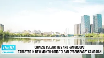 Chinese celebrities and fan groups targeted in new month-long "clean cyberspace" campaign