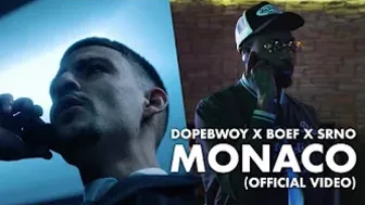 Dopebwoy x Boef x SRNO - Monaco (Official Video)